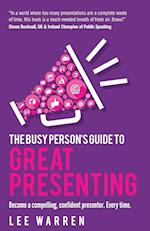 The Busy Person's Guide To Great Presenting