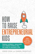 How To Raise Entrepreneurial Kids