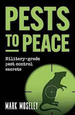 Pests to Peace: Military-grade pest control secrets 