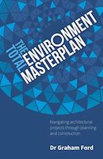 The Total Environment Masterplan: Navigating architectural projects through planning and construction 