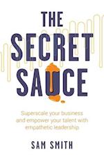 The Secret Sauce: Superscale your business and empower your talent with empathetic leadership 