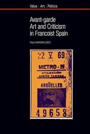 Avant-garde Art and Criticism in Francoist Spain