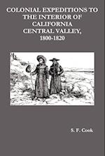 Colonial Expeditions to the Interior of California Central Valley, 1800-1820