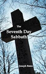 The Seventh Day Sabbath, a Perpetual Sign from the Beginning, to the Entering Into the Gates of the Holy City According to the Commandment