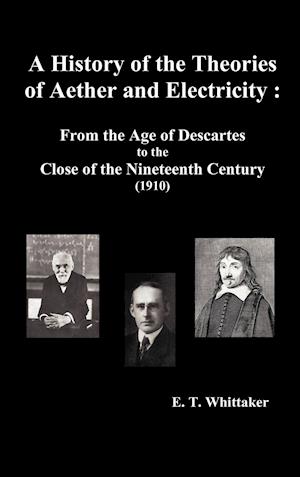 A History of the Theories of Aether and Electricity
