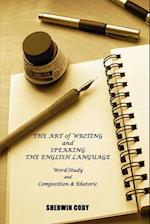 The Art of Writing and Speaking the English Language