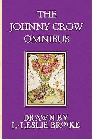 The Johnny Crow Omnibus featuring Johnny Crow's Garden, Johnny Crow's Party and Johnny Crow's New Garden (in color)