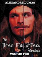 The Three Musketeers Omnibus, Volume Two (Six Complete and Unabridged Books in Two Volumes)