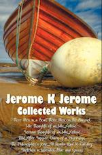 Jerome K Jerome, Collected Works (Complete and Unabridged), Including