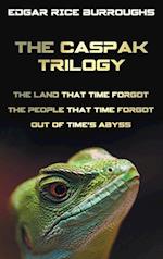 The Caspak Trilogy; The Land That Time Forgot, the People That Time Forgot and Out of Time's Abyss. (Complete and Unabridged).