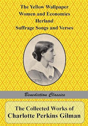 The Collected Works of Charlotte Perkins Gilman