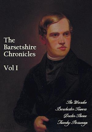 The Barsetshire Chronicles, Volume One, including