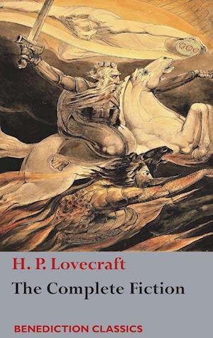 The Complete Fiction of H. P. Lovecraft