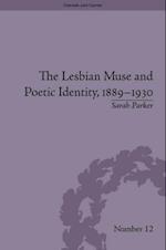 Lesbian Muse and Poetic Identity, 1889 1930