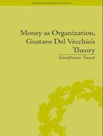 Money as Organization, Gustavo Del Vecchio's Theory