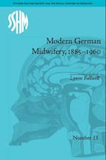 Modern German Midwifery, 1885 1960