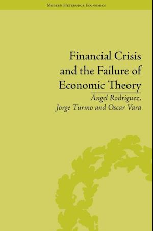 Financial Crisis and the Failure of Economic Theory