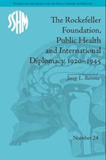 Rockefeller Foundation, Public Health and International Diplomacy, 1920 1945