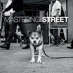 Mastering Street Photography