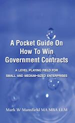 Pocket Guide on How to Win Government Contracts