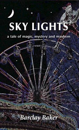 Sky Lights - A Tale of Magic, Mystery and Mayhem