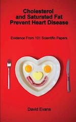 Cholesterol and Saturated Fat Prevent Heart Disease