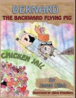 Bernard the Backward-flying Pig in 'Chicken Jail'