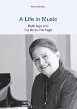 Life in Music: Ruth Nye and the Arrau Heritage