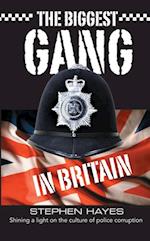 Biggest Gang in Britain - Shining a Light on the Culture of Police Corruption