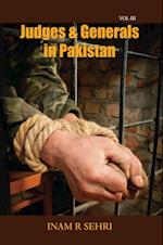 Judges and Generals in Pakistan (2011-2016): Volume III