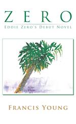 Zero - Eddie Zero's Debut Novel