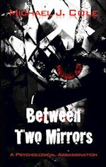 Between Two Mirrors
