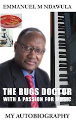 Bugs Doctor With A Passion For Music