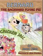 Bernard the Backward-flying pig in 'Chicken Jail'