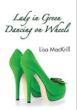 Lady In Green Dancing On Wheels