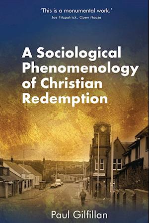 A Sociological Phenomenology of Christian Redemption