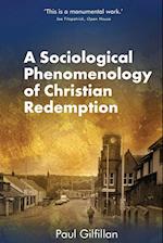 A Sociological Phenomenology of Christian Redemption