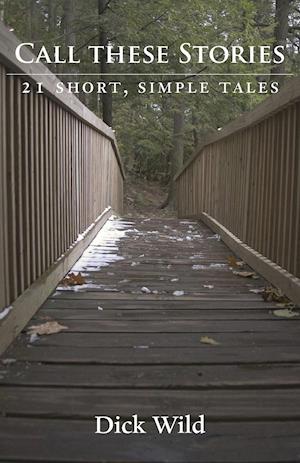 Call These Stories - 21 Short Simple Tales