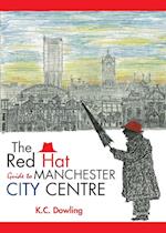 The Red Hat Guide to Manchester City Centre