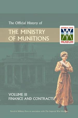 Official History of the Ministry of Munitions Volume III