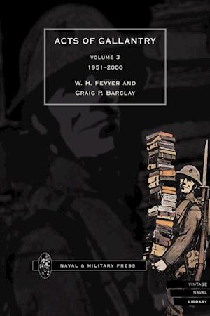 Acts of Gallantry - Volume 3