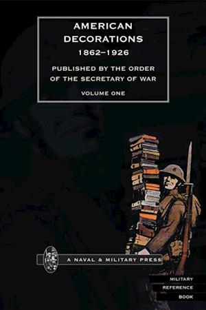 American Decorations (1862-1926) Volume 1