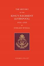 History of the King's Regiment (Liverpool) 1914-1919 Volume II