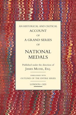 Historical and Critical Account of a Grand Series of National Medals