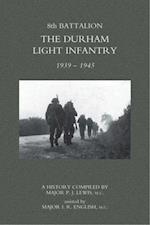 8th Battalion The Durham Light Infantry 1939-1945