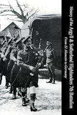 HISTORY OF THE ARGYLL & SUTHERLAND HIGHLANDERS 7th BATTALION  From El Alamein To Germany