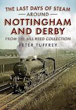 The Last Days of Steam Around Nottingham and Derby