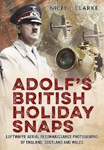 Adolf's British Holiday Snaps