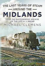 The Last Years of Steam Around the Midlands