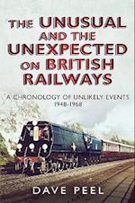 The Unusual and the Unexpected on British Railways